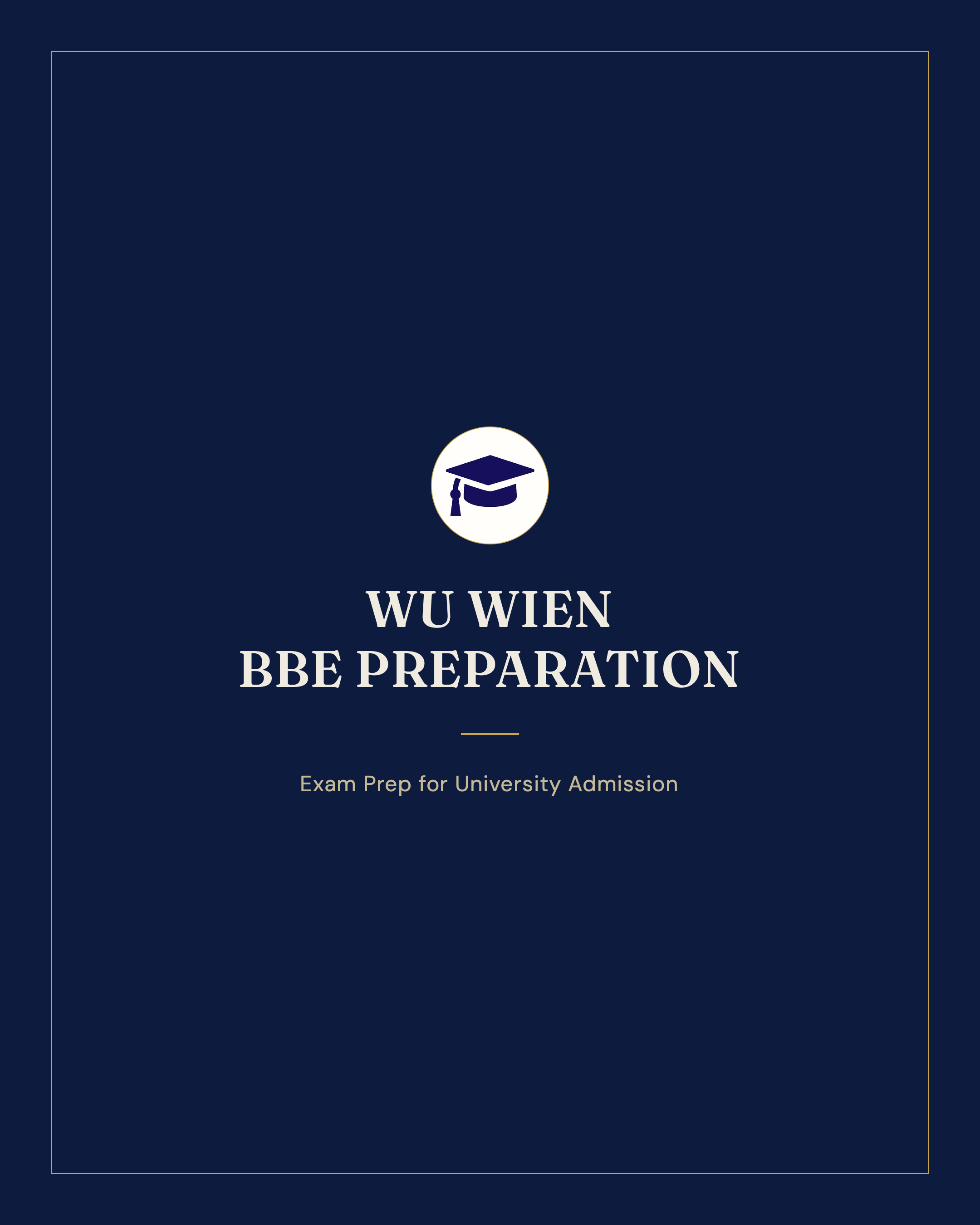 WU Wien · BBE Entrance Exam — Complete Preparation System